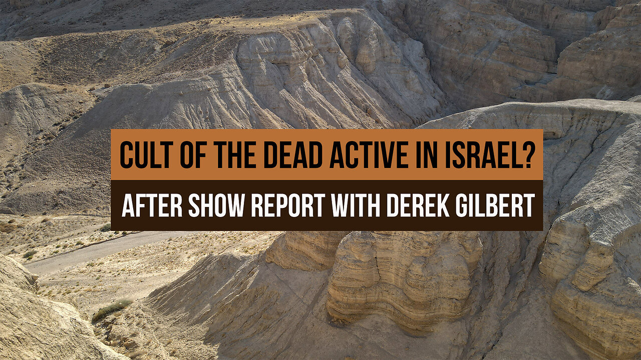 Cult of the Dead Active in Israel? Extended Interview with Derek Gilbert