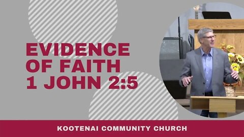 Evidence of Faith Part 1 (1 John 2:5)