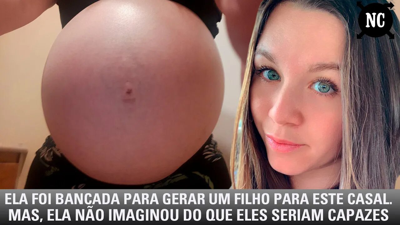Ela foi bancada para gerar um filho para este casal. Mas ela não imaginou do que eles seriam capazes