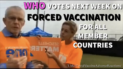 The WHO Votes Next Week On Forced Vaccination For All Countries