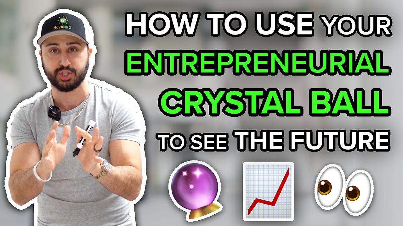 How to Use Your Entrepreneurial Crystal Ball to see the future