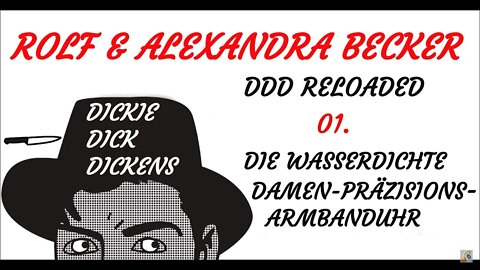 KRIMI Hörspiel - DICKIE DICK DICKENS Reloaded (01) - Die wasserdichte Damen-Präzisions-Armbanduhr