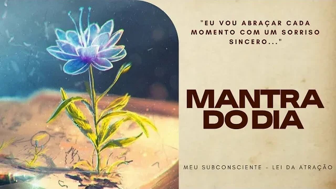 MANTRA DO DIA | Eu vou abraçar cada momento com um sorriso sincero #mantra #leidaatração