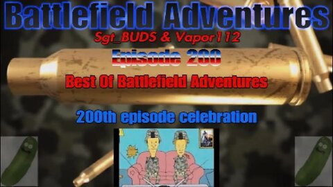 Best of Battlefield Adventures |Episode 200| Battlefield adventures