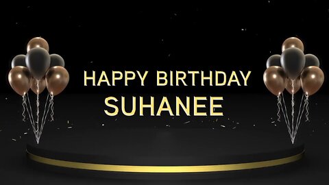 Wish you a very Happy Birthday Suhanee