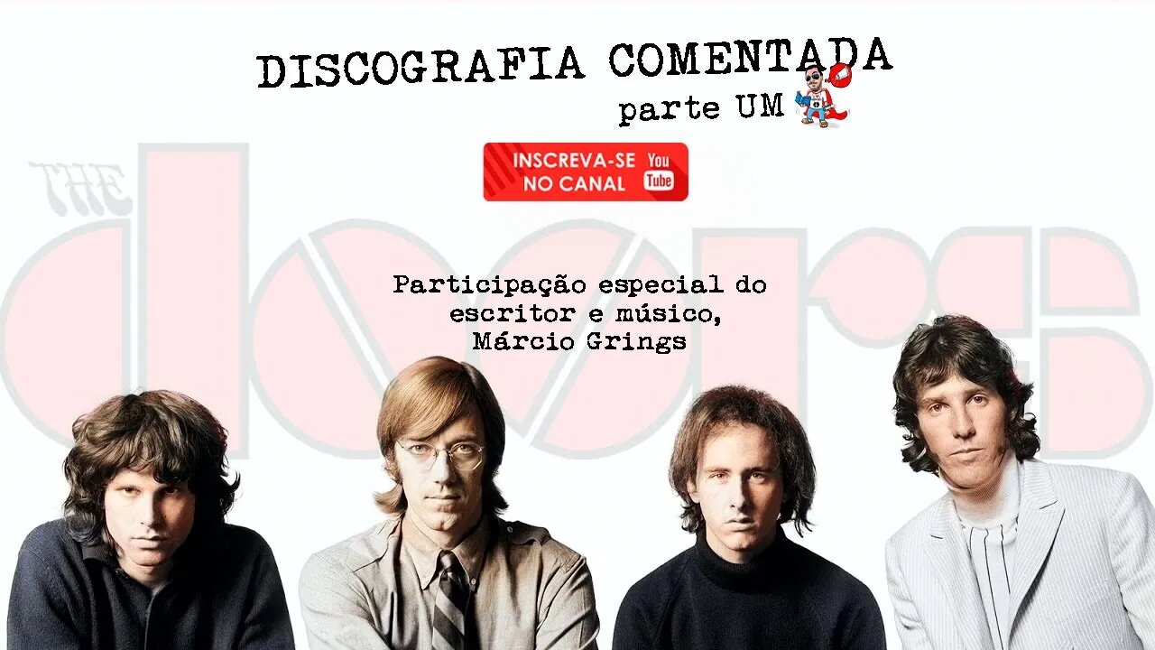 Discografia comentada @The Doors , com Márcio Grings (Parte UM)