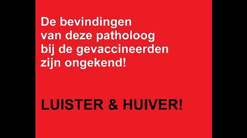 DE BEVINDINGEN VAN DEZE PATHOLOOG BIJ GEVACCINEERDEN ZIJN ONGEKEND!