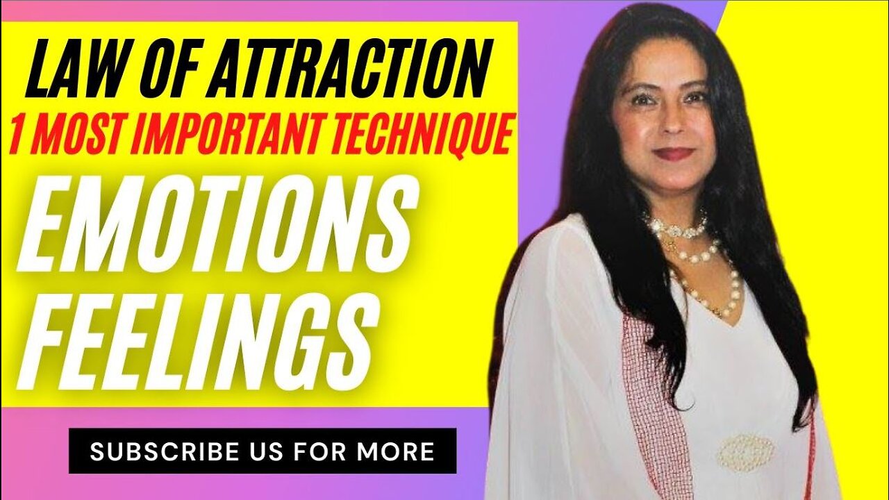 Law of attraction: # 1 most important Technique( Emotions / Feelings)