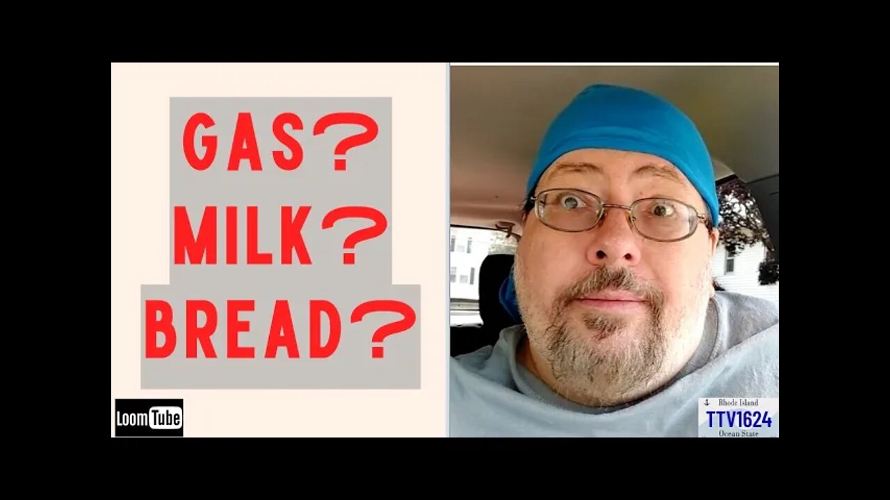 Gas? Milk? Bread? - 060322 TTV1624