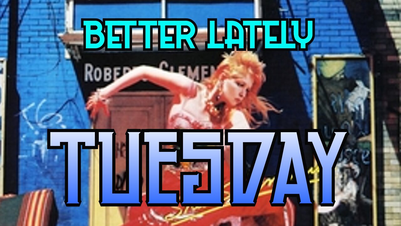 Better Lately - Tuesday