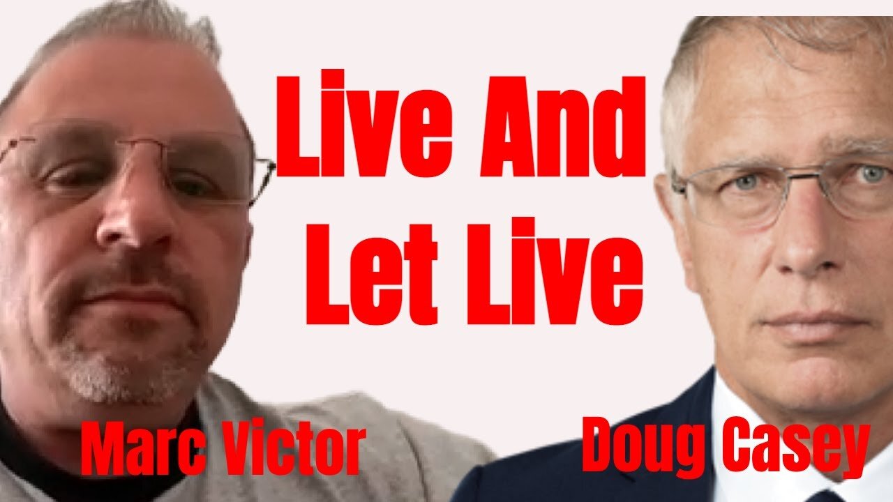 Doug Casey's Take [ep.#151] Marc Victor and the Live and Let Live Movement