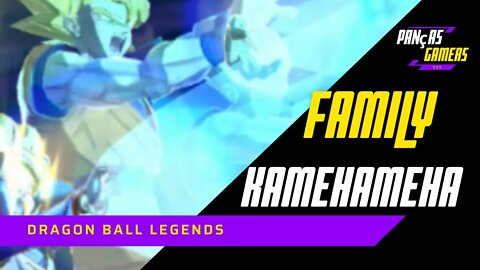 FAMILY KAMEHAMEHA - LEGENDARY FINISH - DRAGON BALL LEGENDS