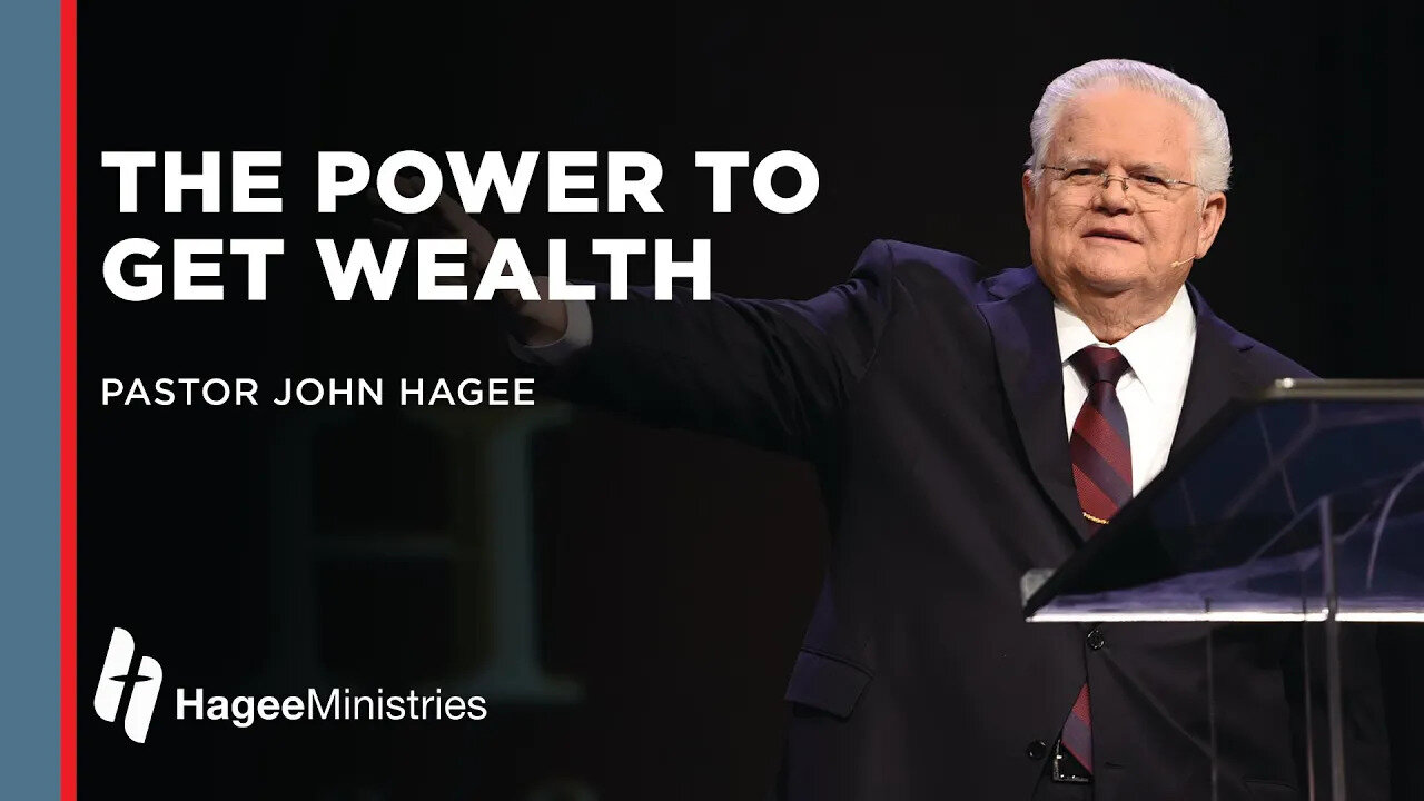 Pastor John Hagee: "The Power to Get Wealth"