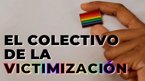 El colectivo de la victimización