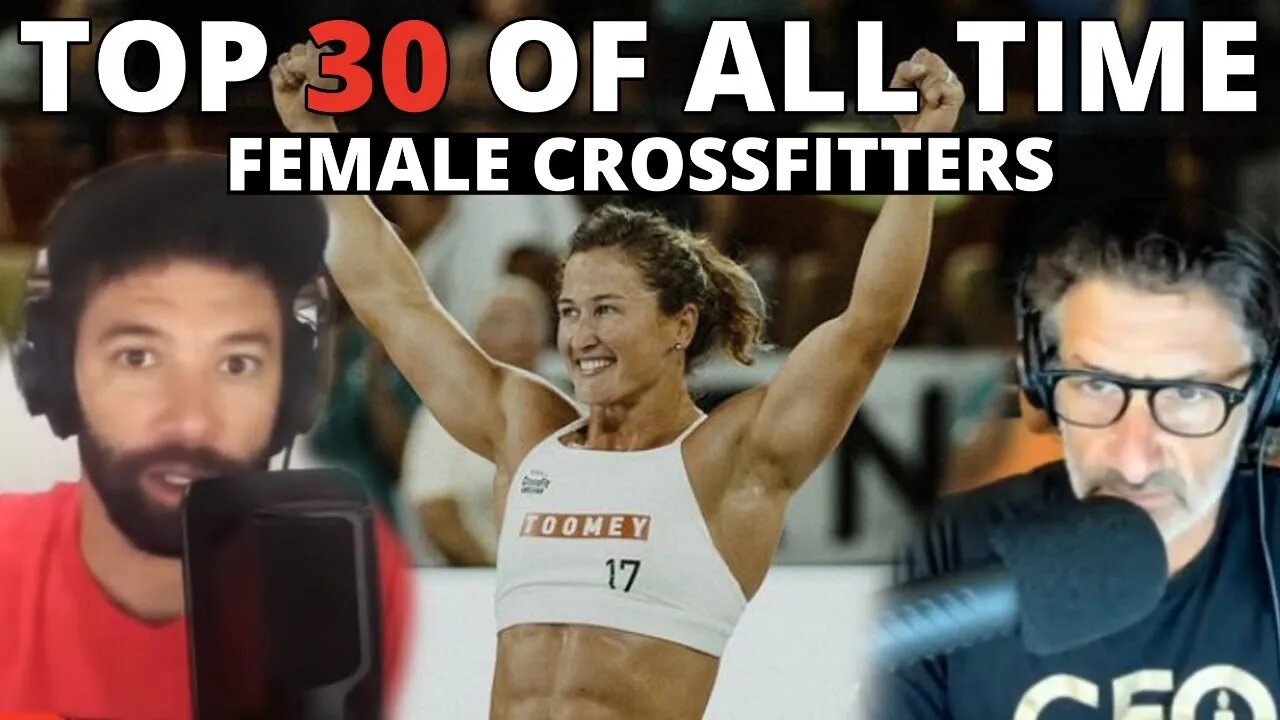 CrossFit Games Top 30 Women Of All Time w/ Brian Friend