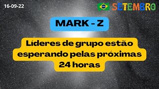 MARK Z Líderes de grupo estão esperando pelas próximas 24 horas