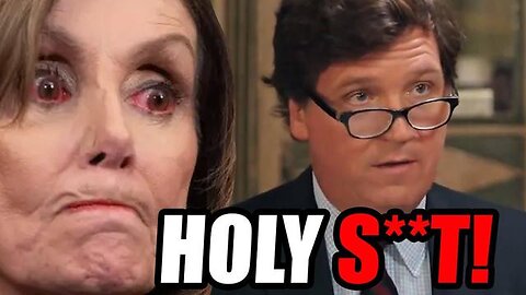WOW. TUCKER CARLSON JUST RELEASED IT ALL!! BLOWS THE LID ON NANCY PELOSI'S SHAM!!!
