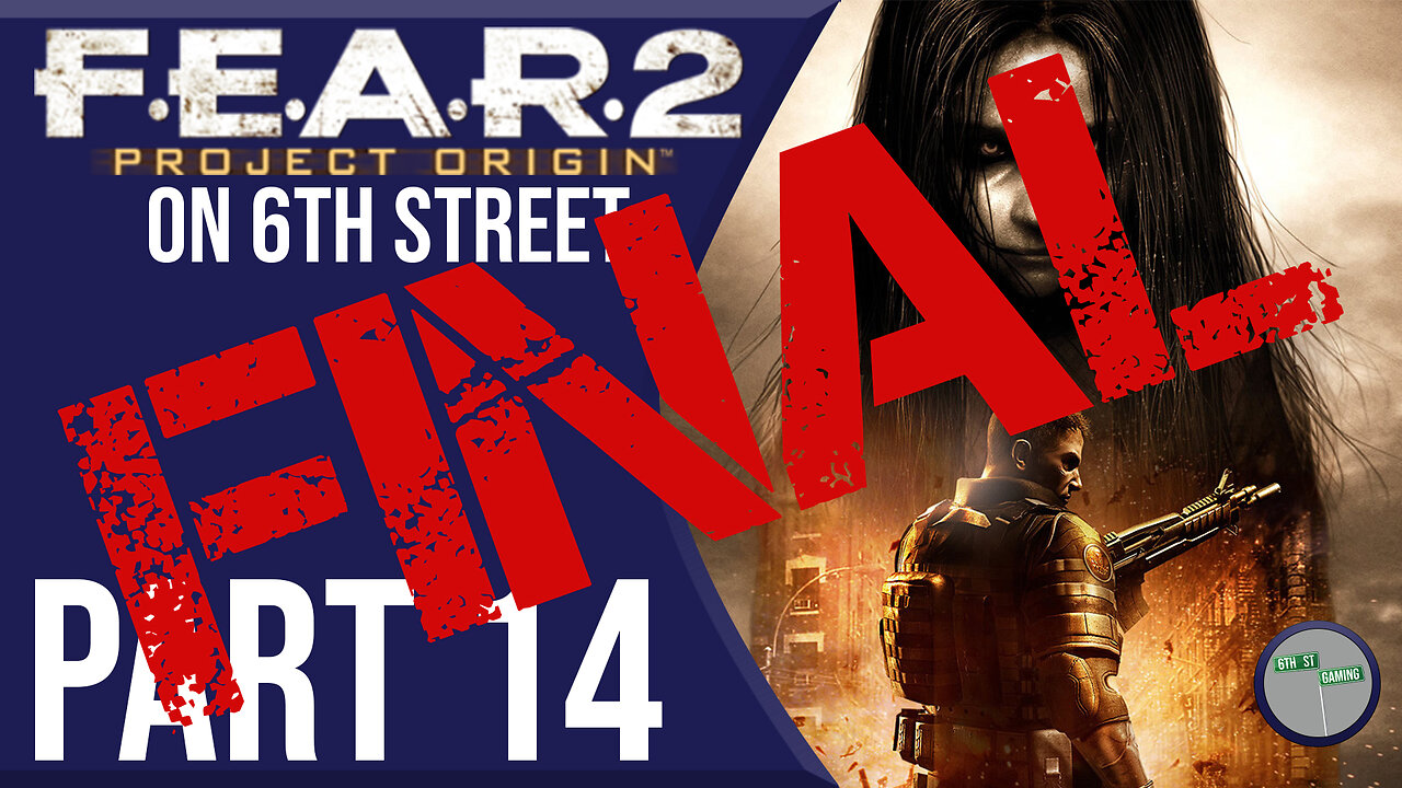 F.E.A.R. 2: Project Origin on 6th Street Part FINAL