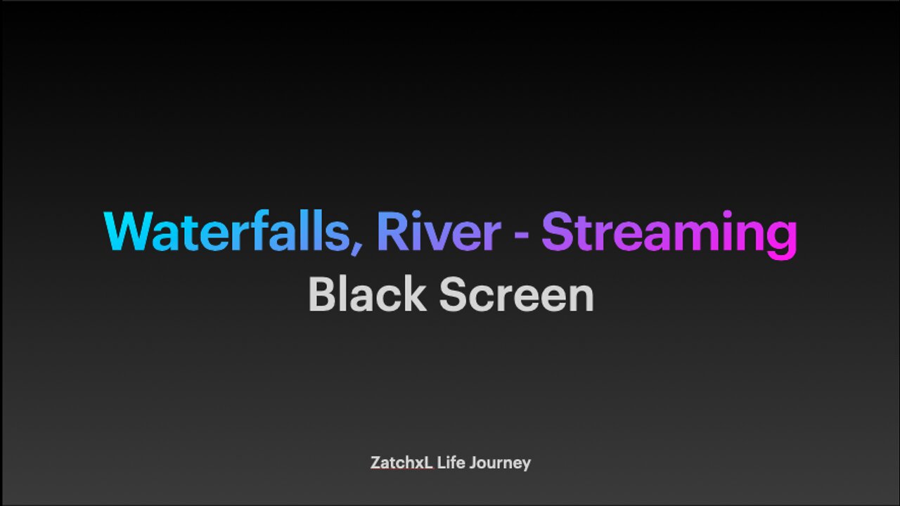 Waterfalls, River, Streaming - 8 Hours on Black Screen