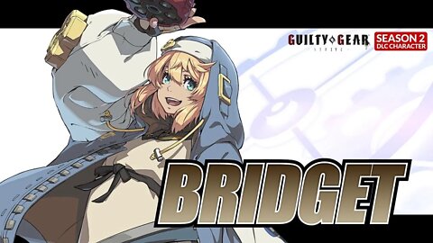 GUILTY GEAR -STRIVE- Season Pass 2 Playable Character #1 Trailer BRIDGET @arcsystemworks