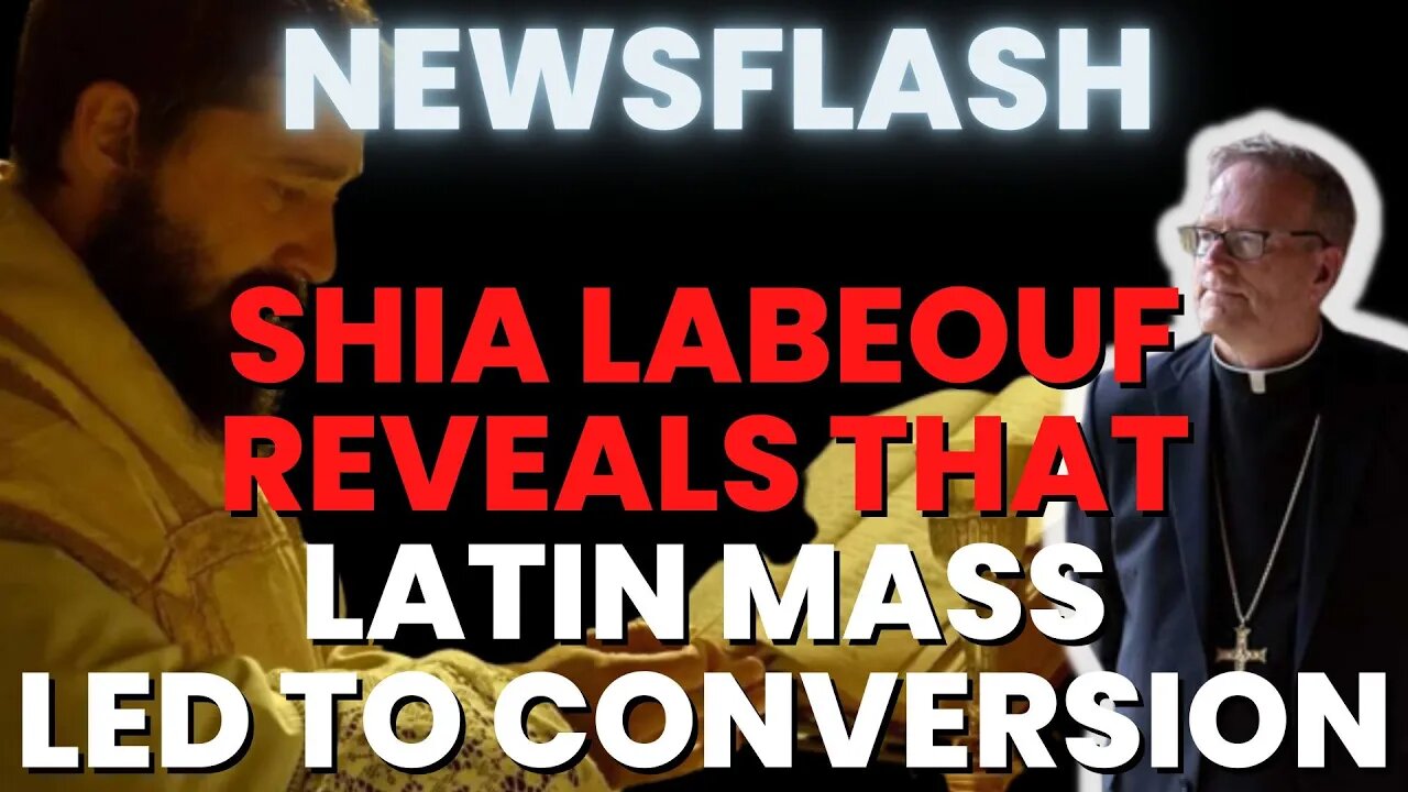 NEWSFLASH: Actor Shia LaBeouf Stuns Bishop Barron about Latin Mass Leading to His Conversion!