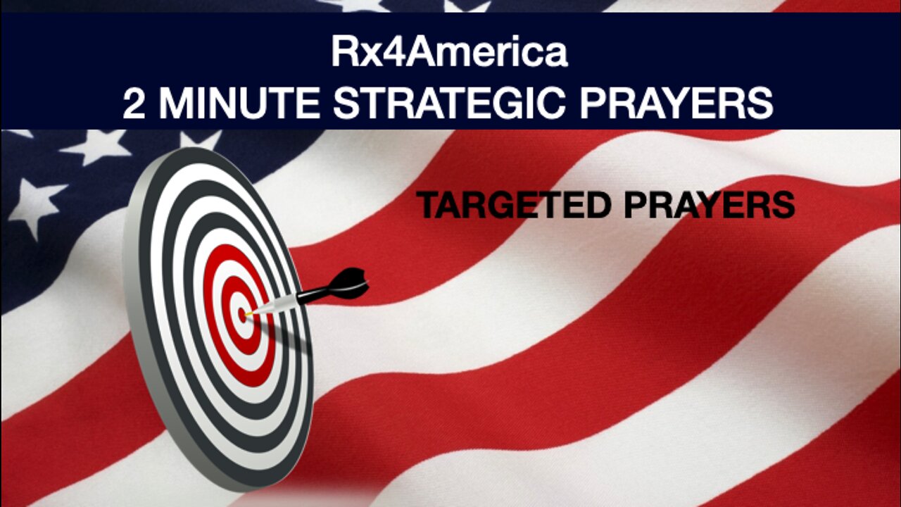 Rx4America, Tuesday, 3/22/22. 2 MINUTE STRATEGIC Prophetic Prayers & Declarations