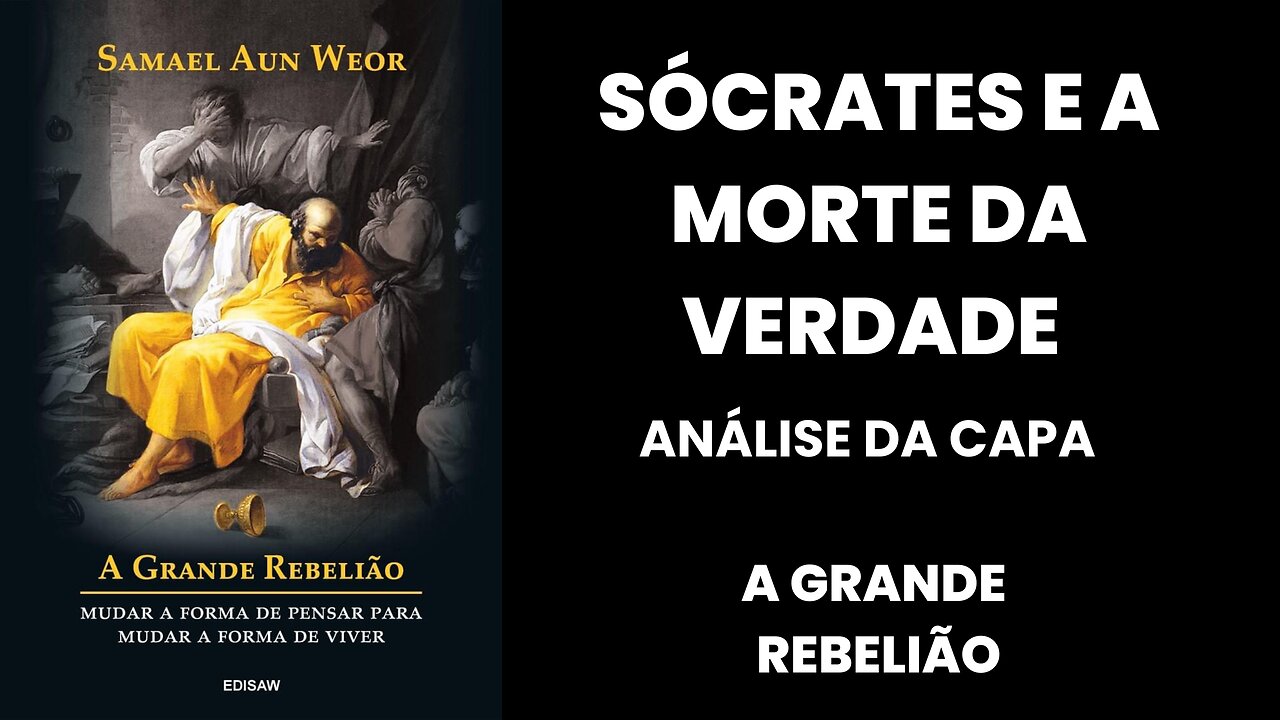 A GRANDE REBELIÃO - SOCRÁTES E A VERDADE INDIGESTA