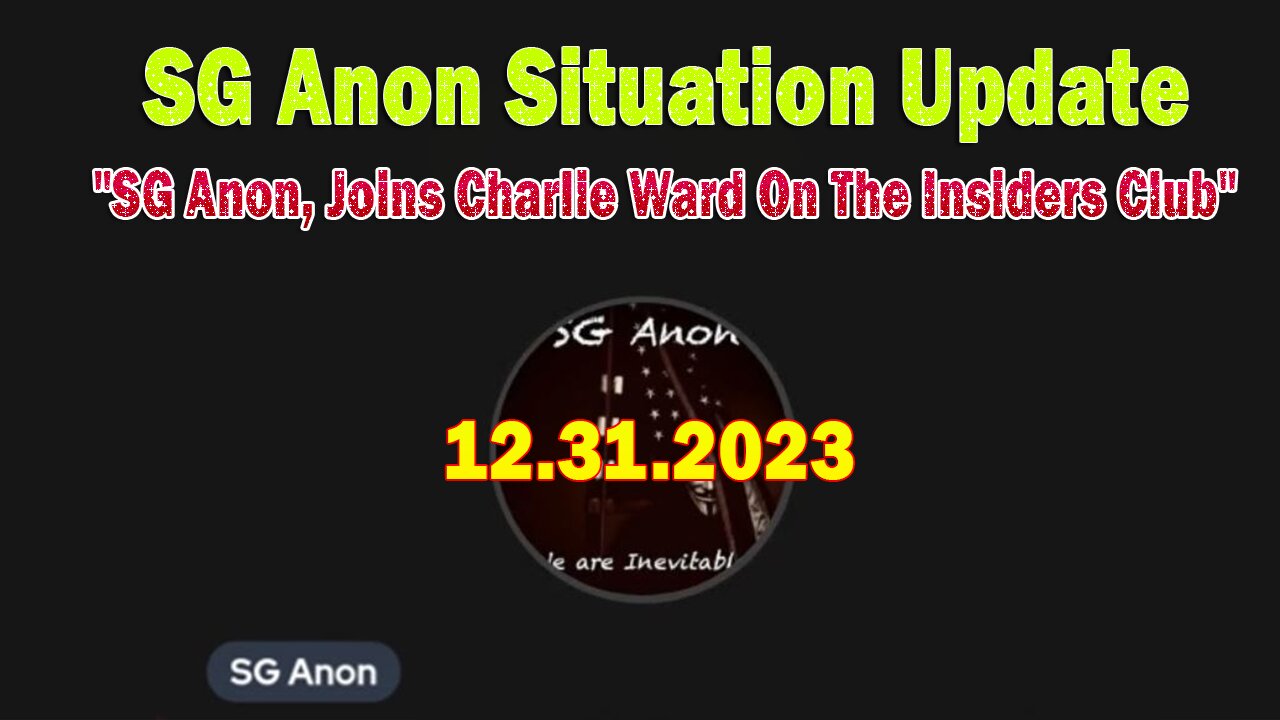 SG Anon Situation Update Dec 31: "SG Anon, Joins Charlie Ward On The Insiders Club"