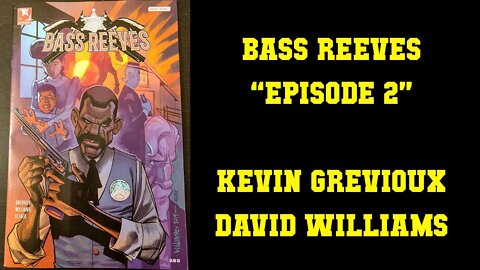 Bass Reeves Episode 2 - Earned Storytelling