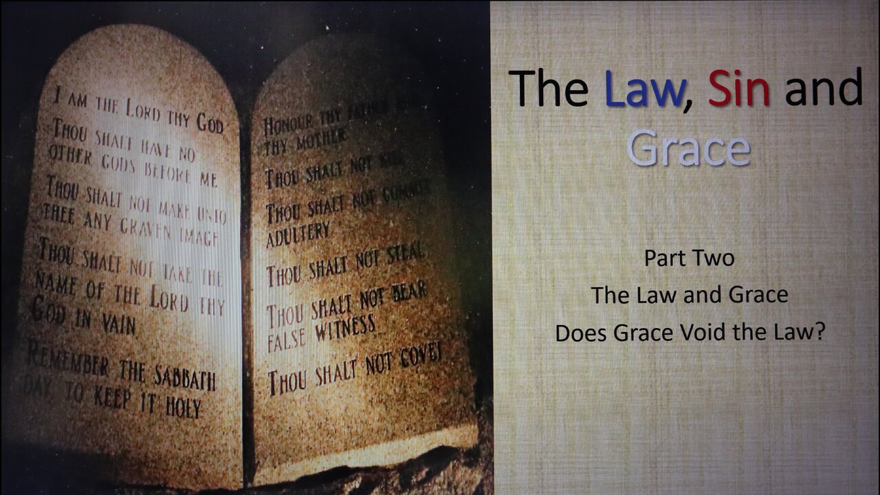 Law, sin and Grace Part 2 -- The Law and Grace