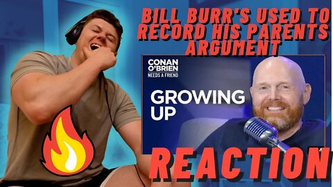 IRISH REACTION Bill Burr's Brother Used To Record His Parents Arguments | Conan O'Brien Friends