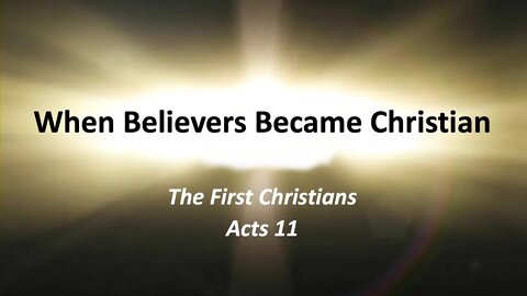 When Believers Became Christians