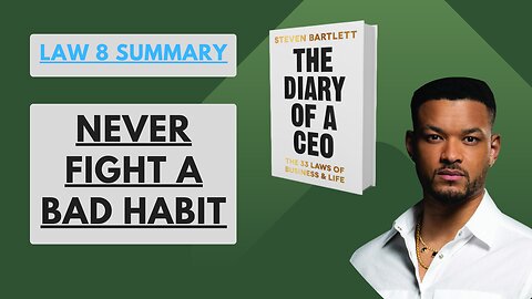 Diary of a CEO Book by Steven Bartlett Law 8 Chapter Summary