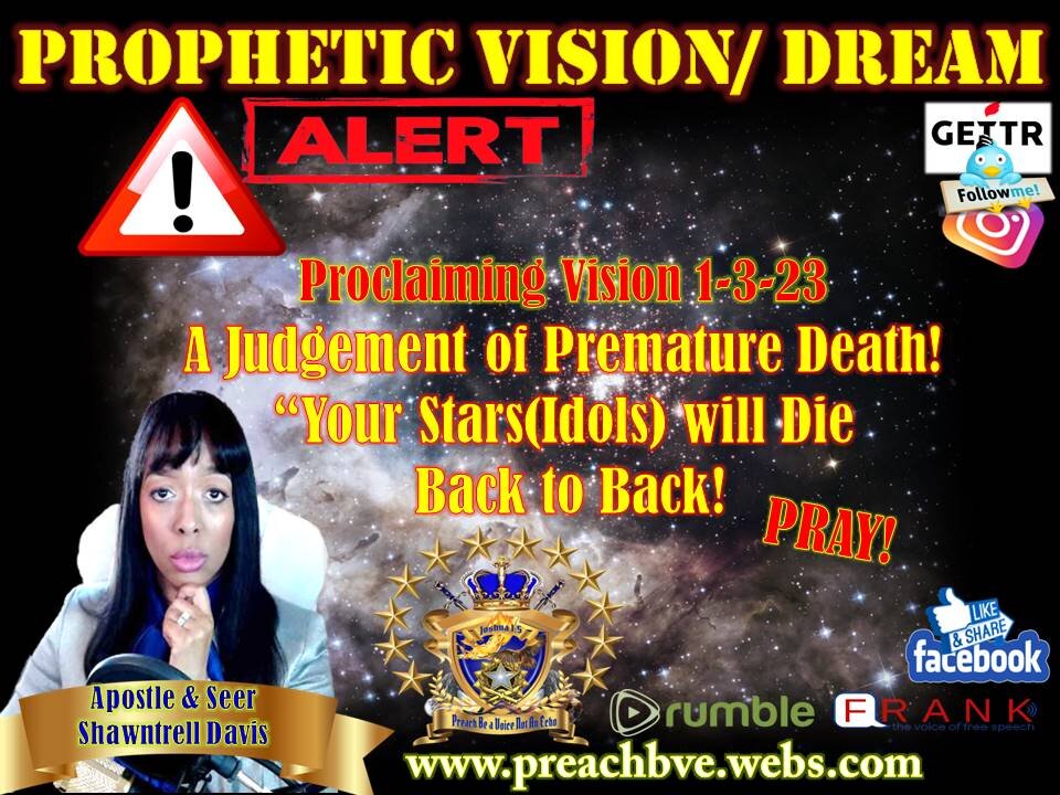 Proclaiming Vision 1-3-23 A Judgement of Premature Death of Your Stars(Idols) Back to Back