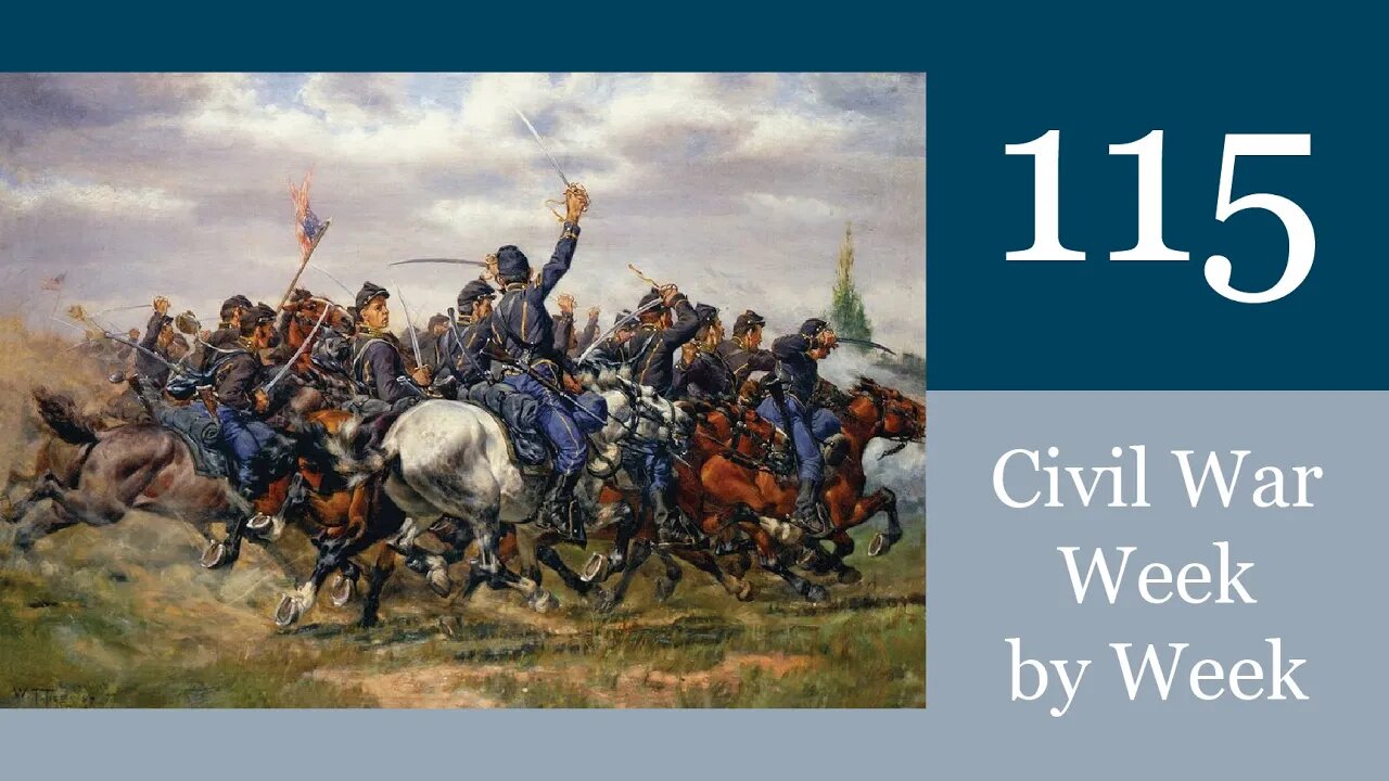 Civil War Week By Week Episode 115. Death of America? (June 19th - 25th 1863)