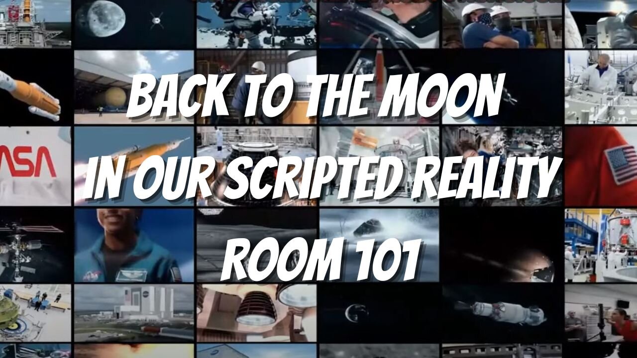 Back To The Moon In Our Scripted Reality - Room 101