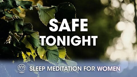 Safe in the Arms of Sleep // Sleep Meditation for Women