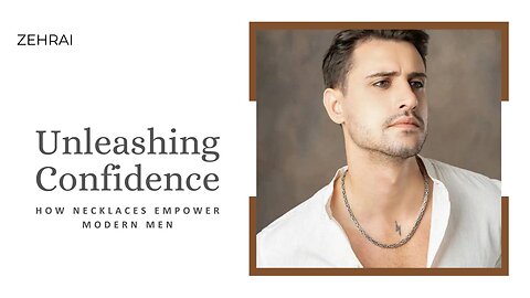 Unleashing Confidence How Necklaces Empower Modern Men