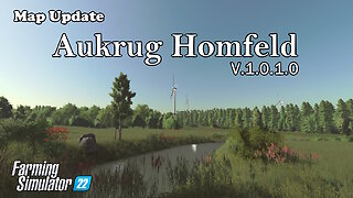 Map Update | Aukrug Homfeld | V.1.0.1.0 | Farming Simulator 22