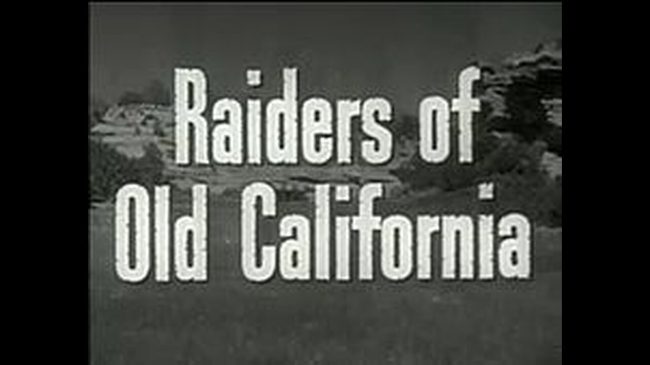 Raiders of Old California (1957)