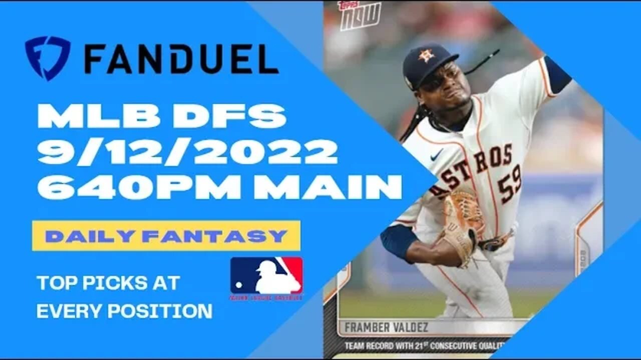 Dream's Top Picks for MLB DFS Today Main Slate 9/12/2022 Daily Fantasy Sports Strategy FANDUEL