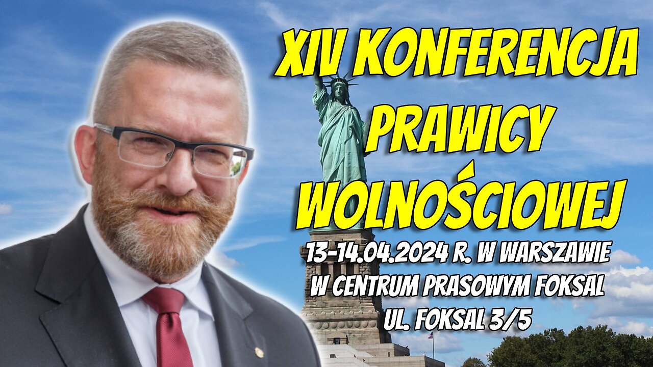 Grzegorz Braun zaprasza na XIV Konferencję Prawicy Wolnościowej!