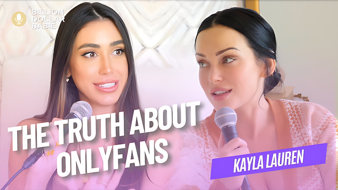 THE INSIDE TRUTH ABOUT ONLYFANS WITH KAYLA LAUREN EXCLUSIVELY ON BILLION DOLLAR BARBIE !