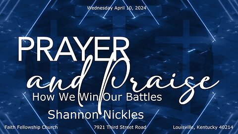 Prayer & Praise, How We Win Our Battles