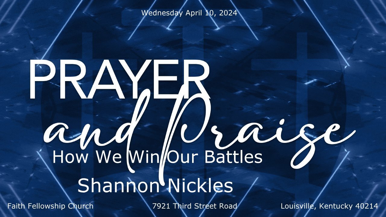 Prayer & Praise, How We Win Our Battles