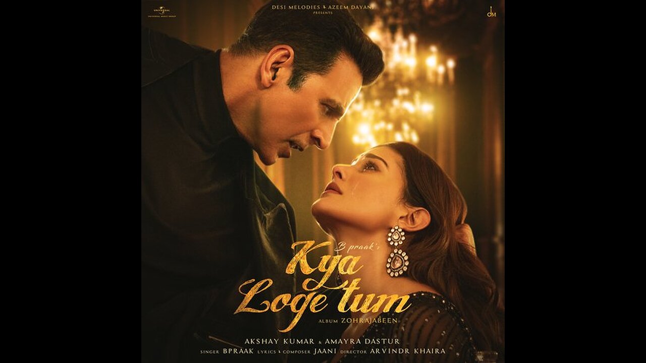 Kya loge tume song |Akshay Kumar I Amyra Dastur I BPraak Official song 🎶