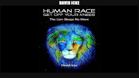 David Icke: Human Race Get Off Your Knees, The Lion Sleeps No More (2010)