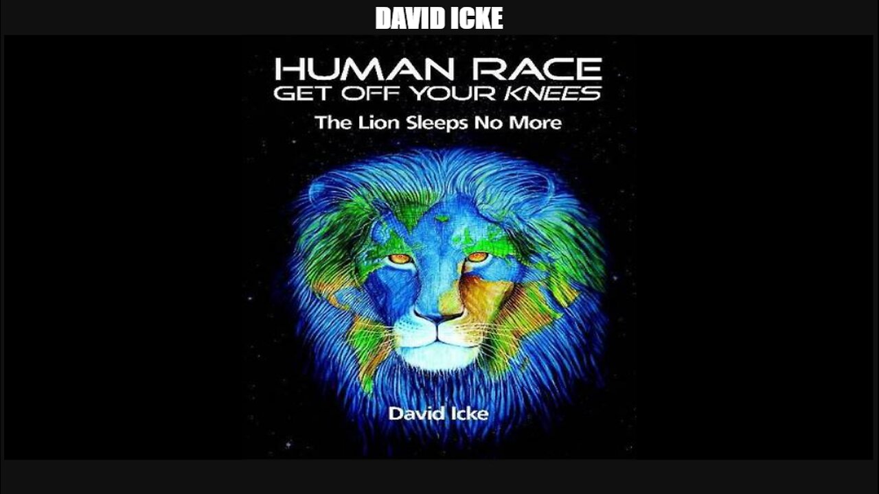 David Icke: Human Race Get Off Your Knees, The Lion Sleeps No More (2010)