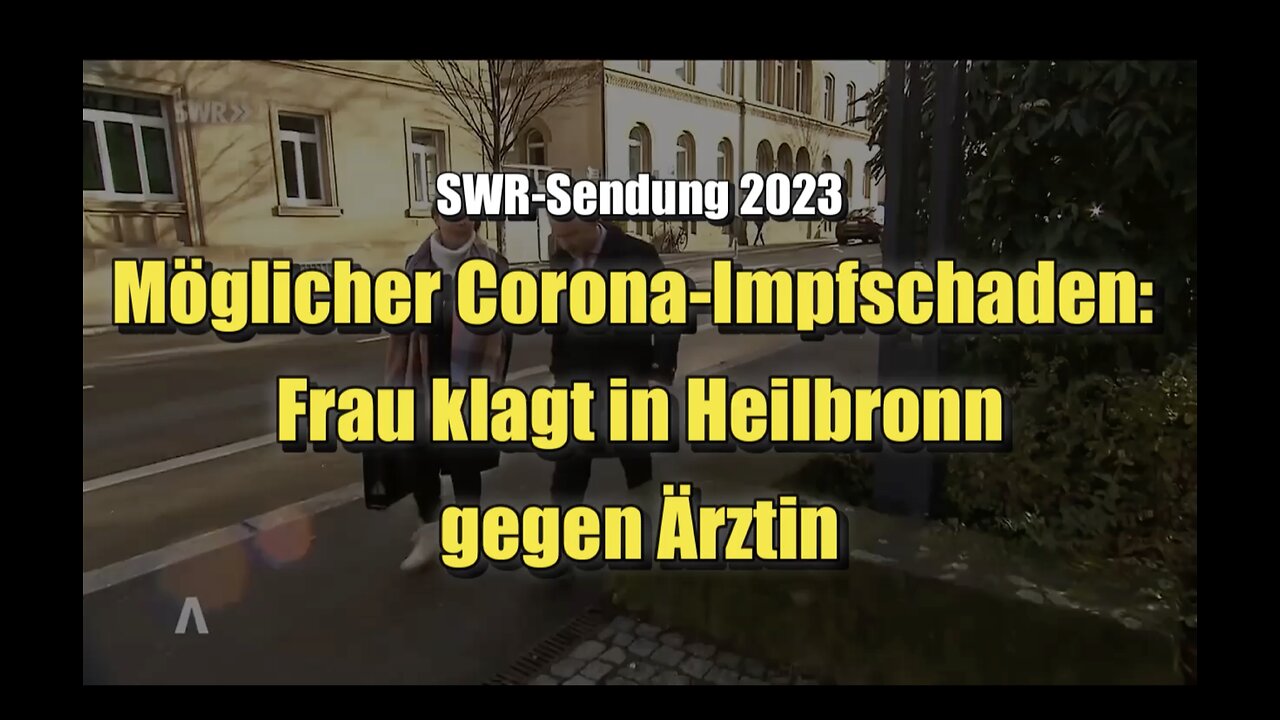 🟥 💉 Möglicher Corona-Impfschaden: Frau klagt in Heilbronn gegen Ärztin (SWR ⎪ 13.01.2023)