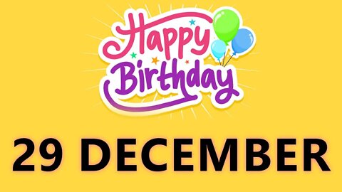 Happy Birthday to all who have Birthday on 29 December - Birthday Wish From Birthday Bash